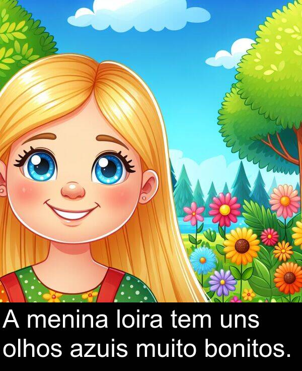 uns: A menina loira tem uns olhos azuis muito bonitos.