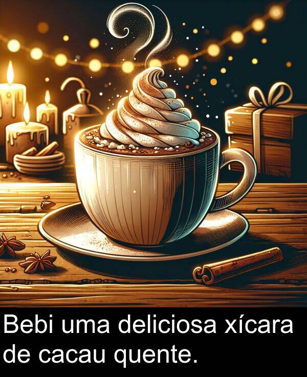 cacau: Bebi uma deliciosa xícara de cacau quente.