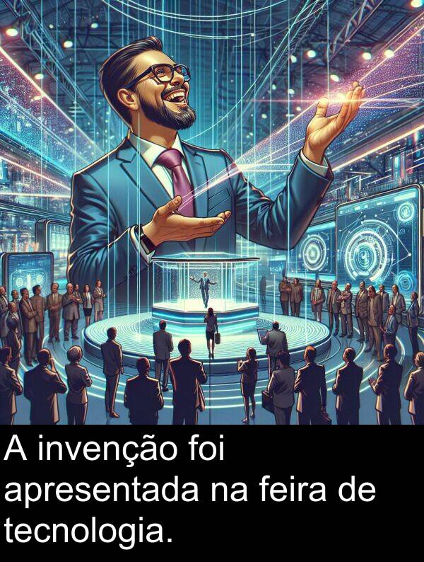 tecnologia: A invenção foi apresentada na feira de tecnologia.
