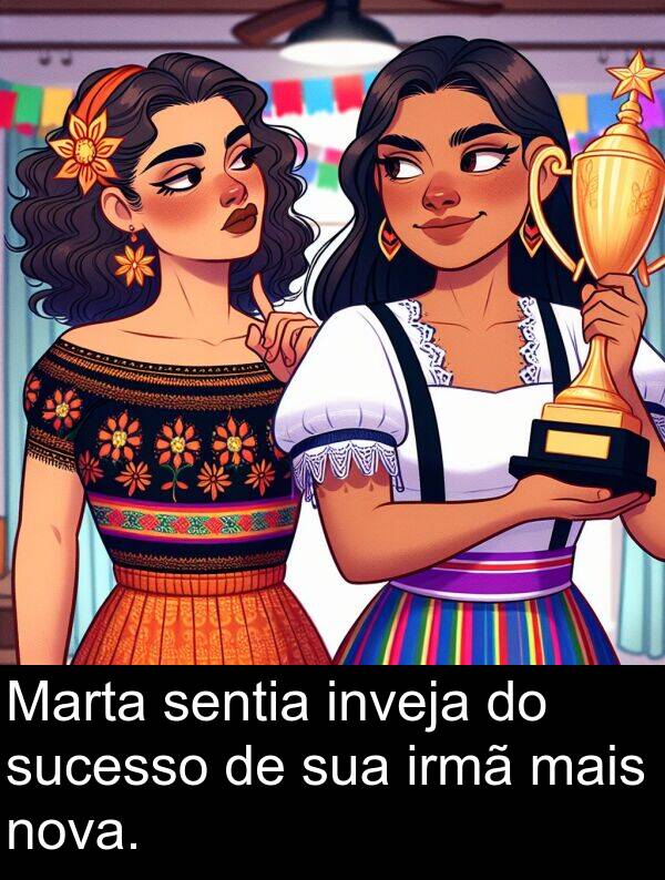 mais: Marta sentia inveja do sucesso de sua irmã mais nova.