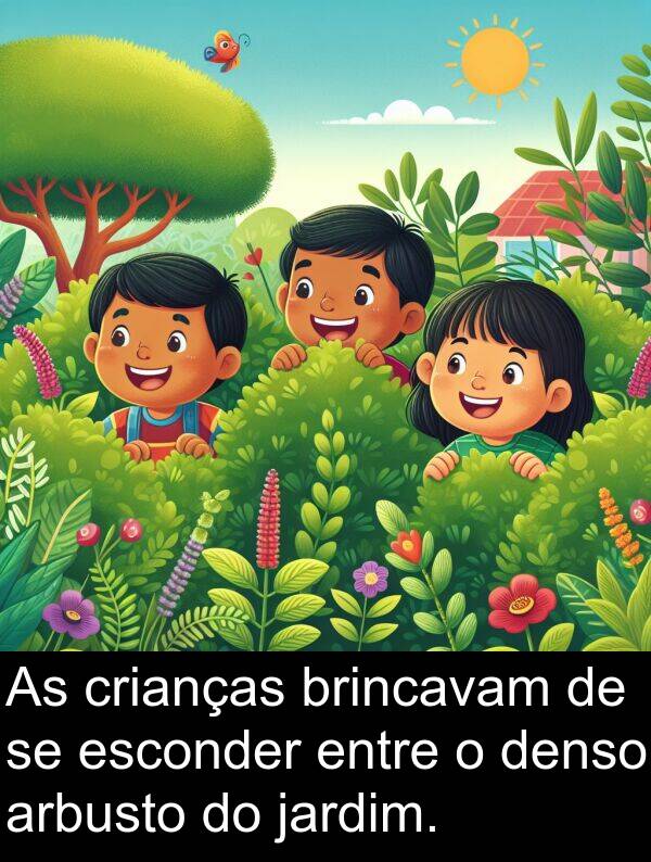 denso: As crianças brincavam de se esconder entre o denso arbusto do jardim.