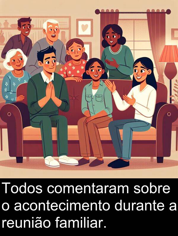 familiar: Todos comentaram sobre o acontecimento durante a reunião familiar.