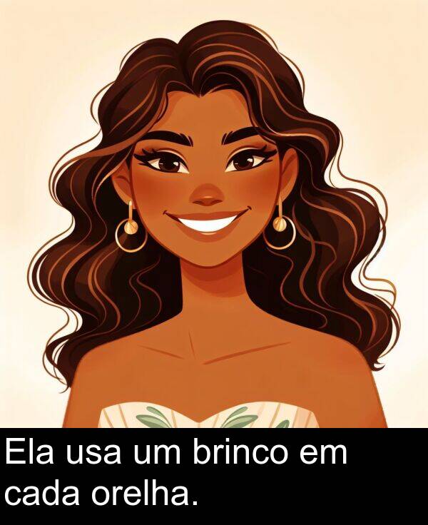 cada: Ela usa um brinco em cada orelha.