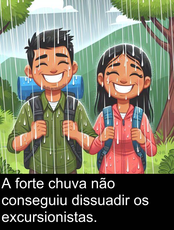 forte: A forte chuva não conseguiu dissuadir os excursionistas.