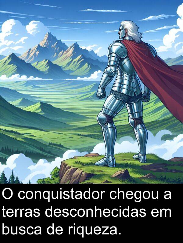 conquistador: O conquistador chegou a terras desconhecidas em busca de riqueza.