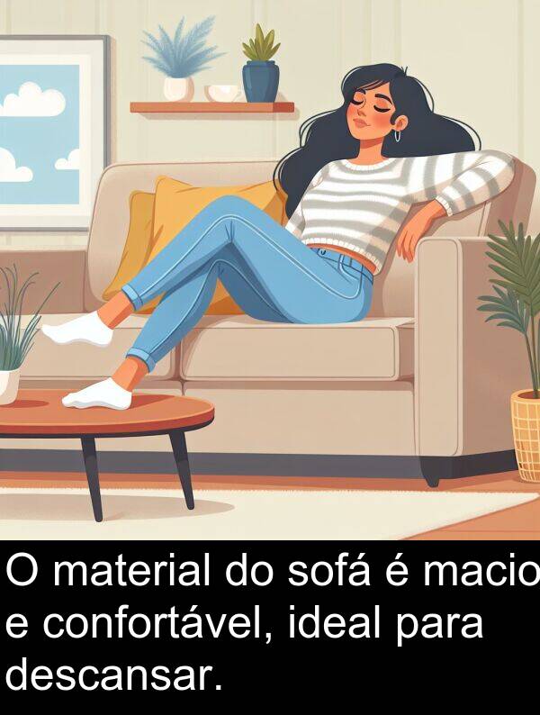 macio: O material do sofá é macio e confortável, ideal para descansar.