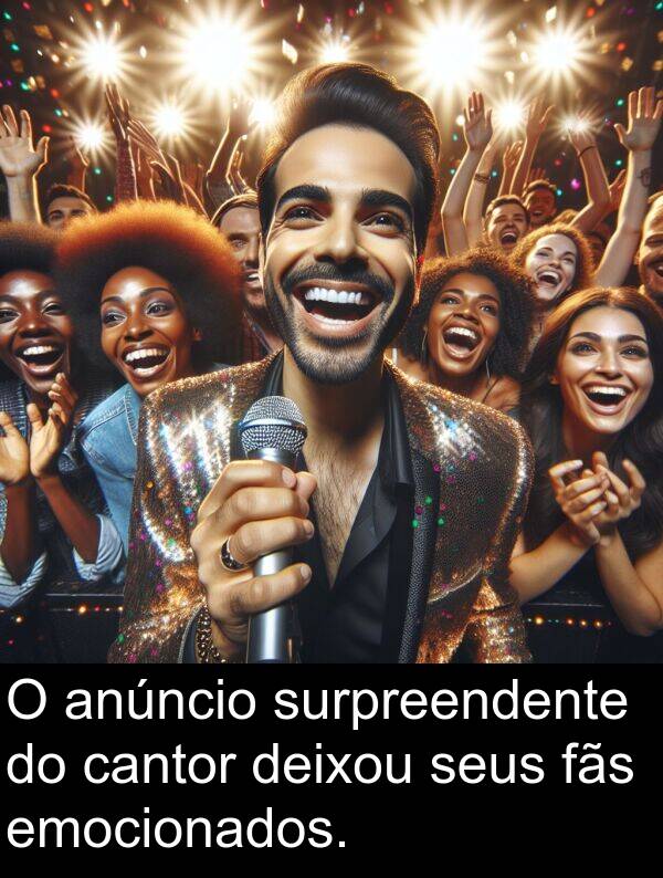 fãs: O anúncio surpreendente do cantor deixou seus fãs emocionados.