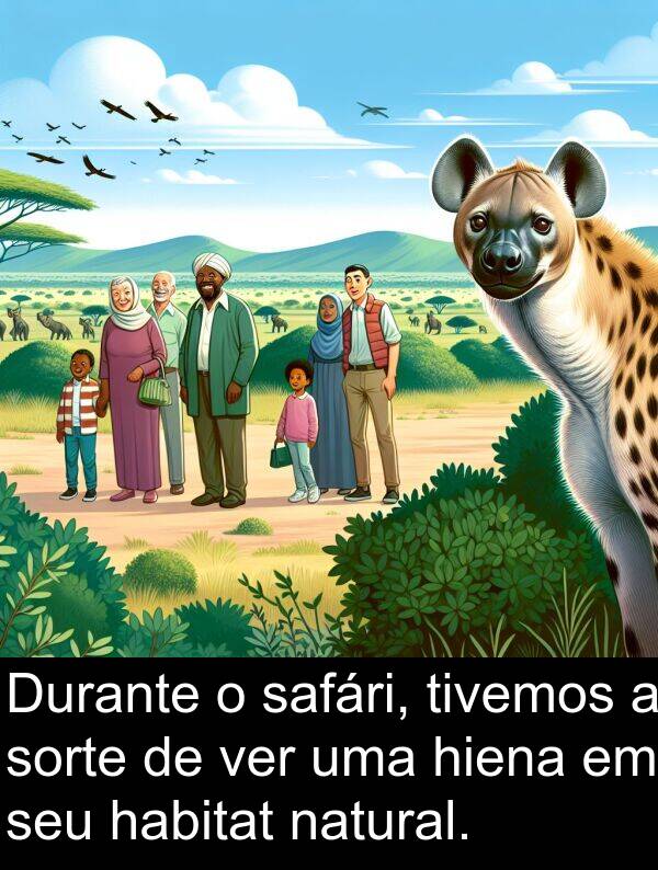 natural: Durante o safári, tivemos a sorte de ver uma hiena em seu habitat natural.