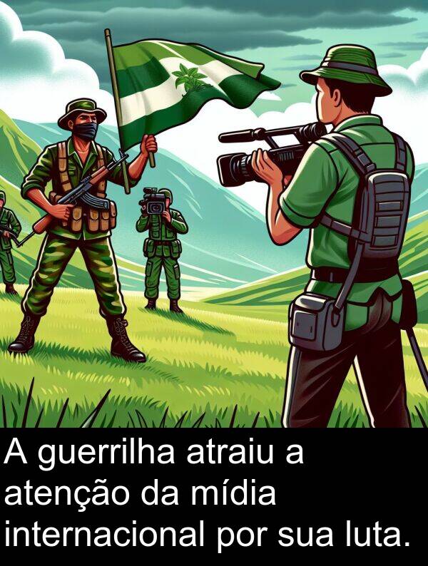 atenção: A guerrilha atraiu a atenção da mídia internacional por sua luta.