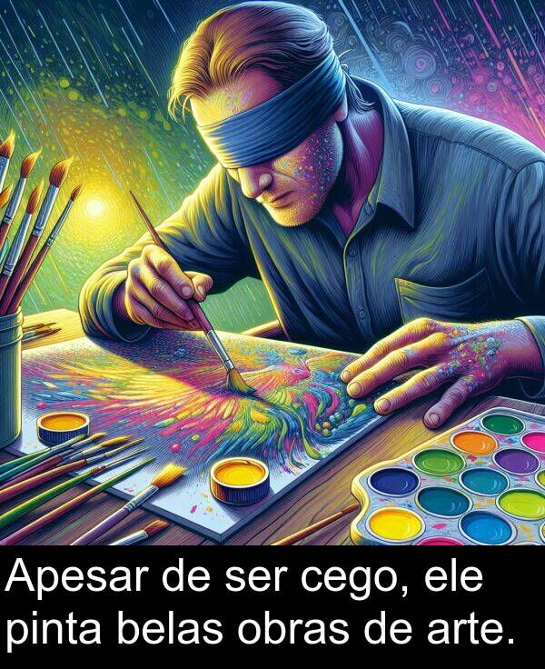 obras: Apesar de ser cego, ele pinta belas obras de arte.