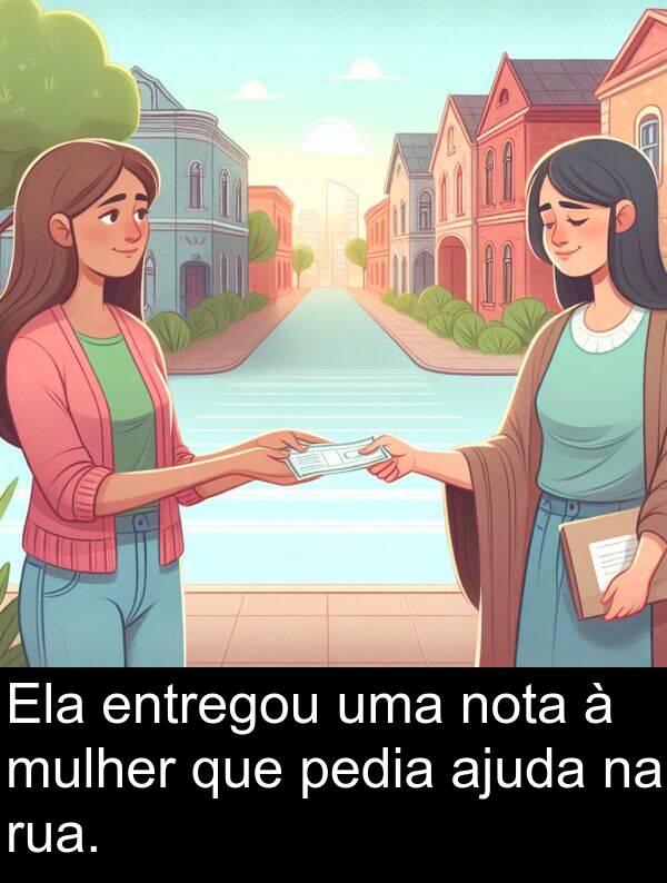 ajuda: Ela entregou uma nota à mulher que pedia ajuda na rua.