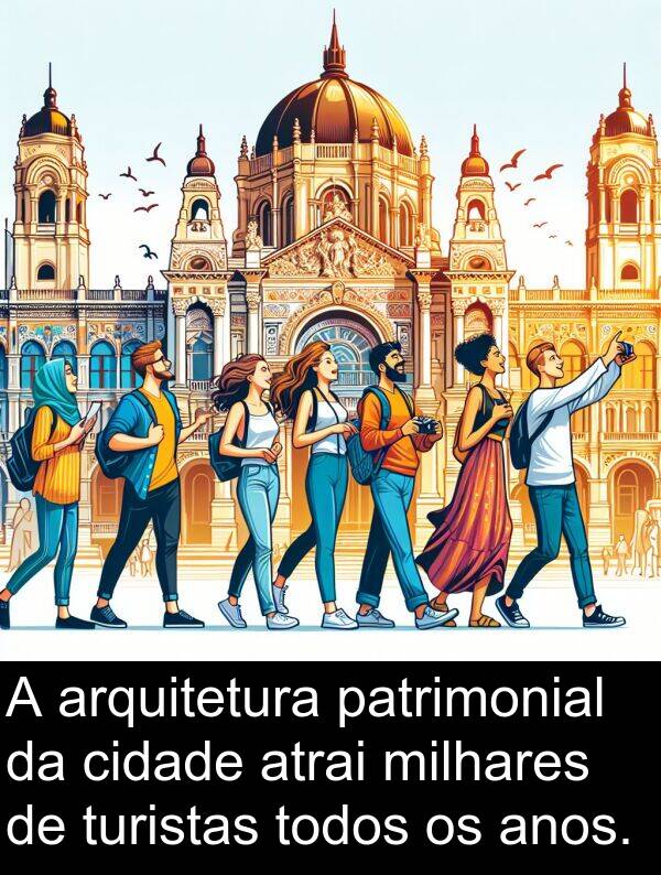atrai: A arquitetura patrimonial da cidade atrai milhares de turistas todos os anos.
