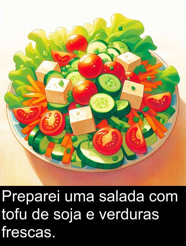salada: Preparei uma salada com tofu de soja e verduras frescas.