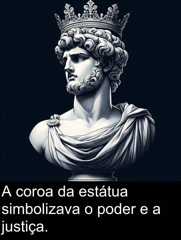 coroa: A coroa da estátua simbolizava o poder e a justiça.
