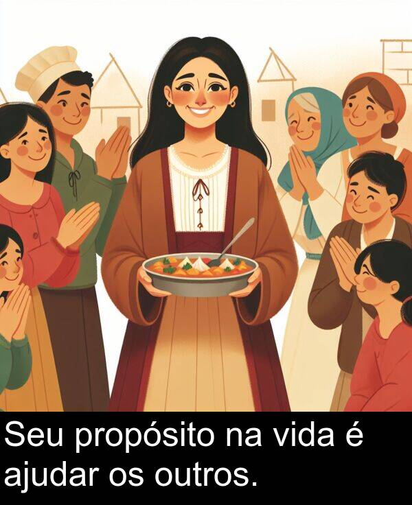 ajudar: Seu propósito na vida é ajudar os outros.