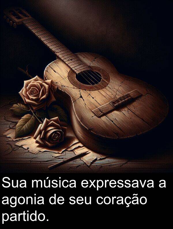 música: Sua música expressava a agonia de seu coração partido.