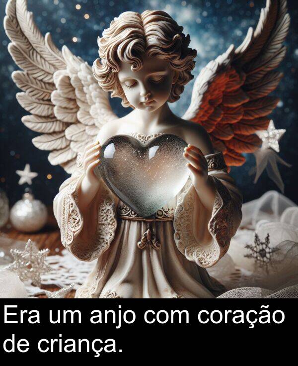 criança: Era um anjo com coração de criança.