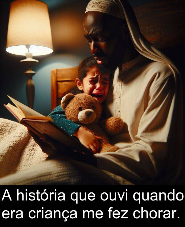 quando: A história que ouvi quando era criança me fez chorar.