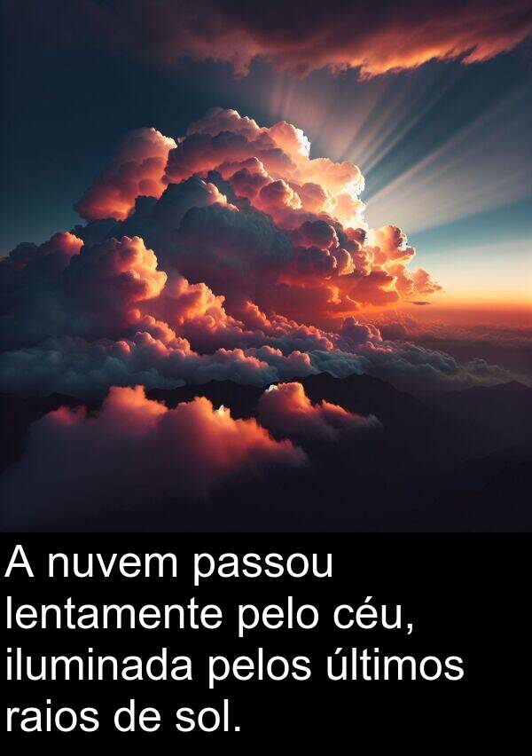 raios: A nuvem passou lentamente pelo céu, iluminada pelos últimos raios de sol.