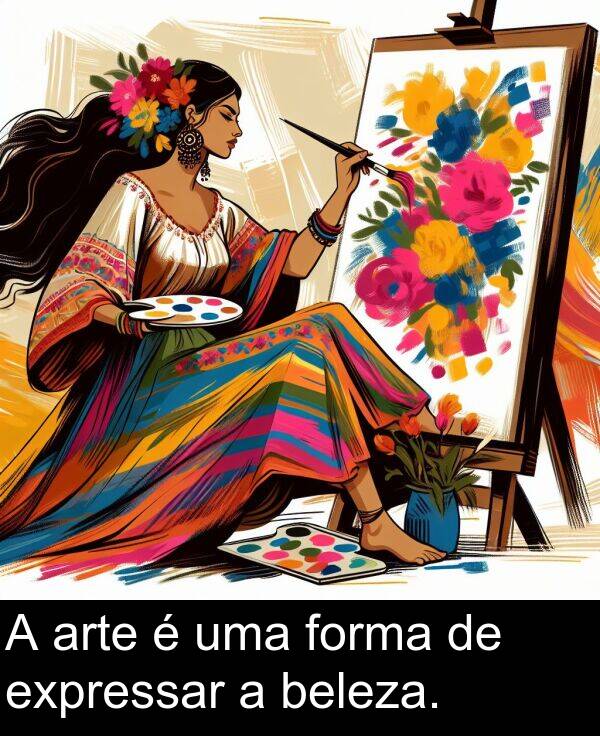 uma: A arte é uma forma de expressar a beleza.