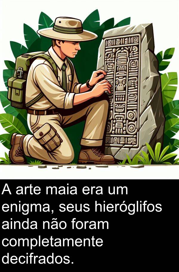 maia: A arte maia era um enigma, seus hieróglifos ainda não foram completamente decifrados.