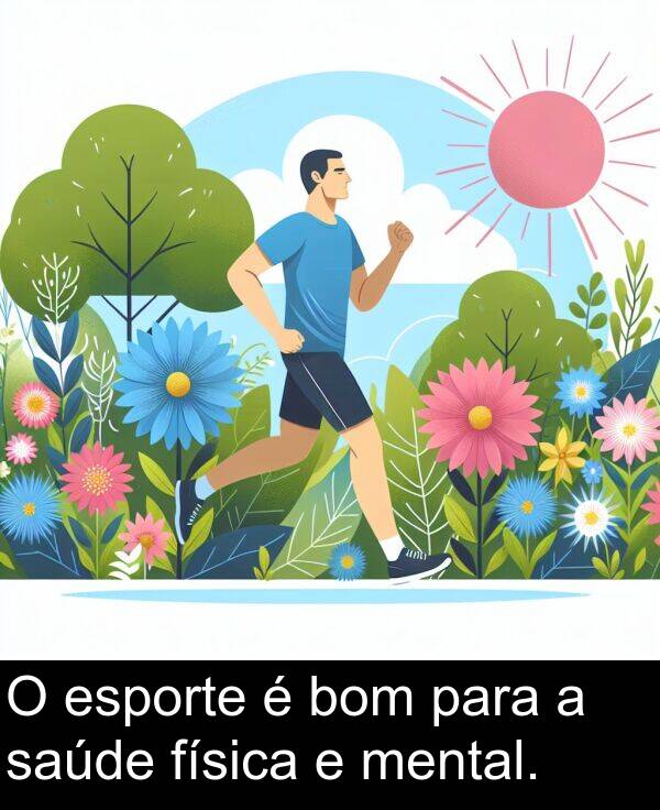 para: O esporte é bom para a saúde física e mental.