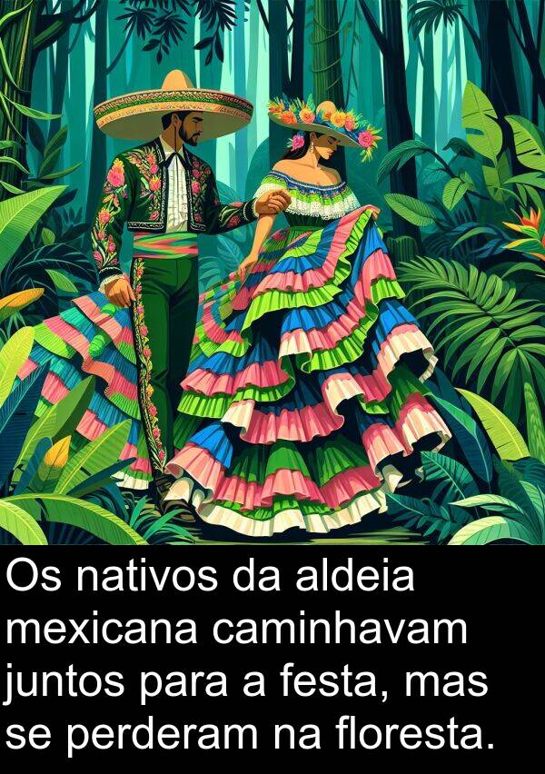 juntos: Os nativos da aldeia mexicana caminhavam juntos para a festa, mas se perderam na floresta.