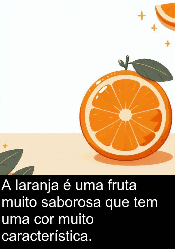 laranja: A laranja é uma fruta muito saborosa que tem uma cor muito característica.