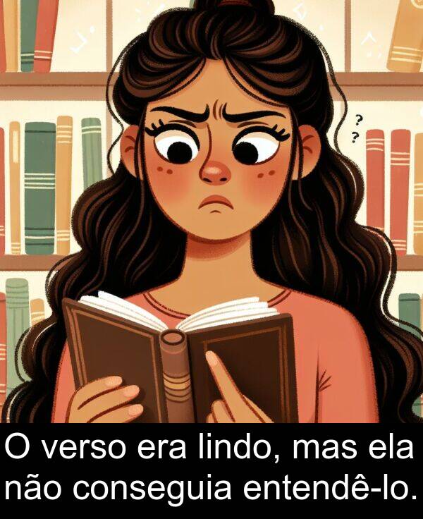 não: O verso era lindo, mas ela não conseguia entendê-lo.