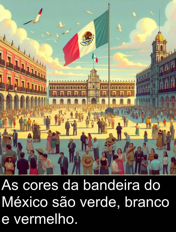 são: As cores da bandeira do México são verde, branco e vermelho.
