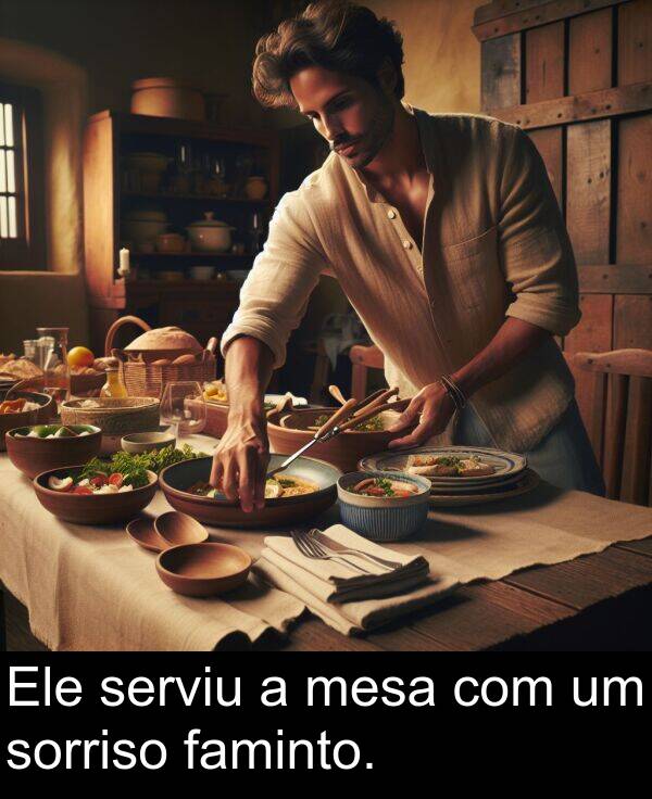 mesa: Ele serviu a mesa com um sorriso faminto.