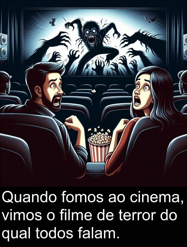 falam: Quando fomos ao cinema, vimos o filme de terror do qual todos falam.