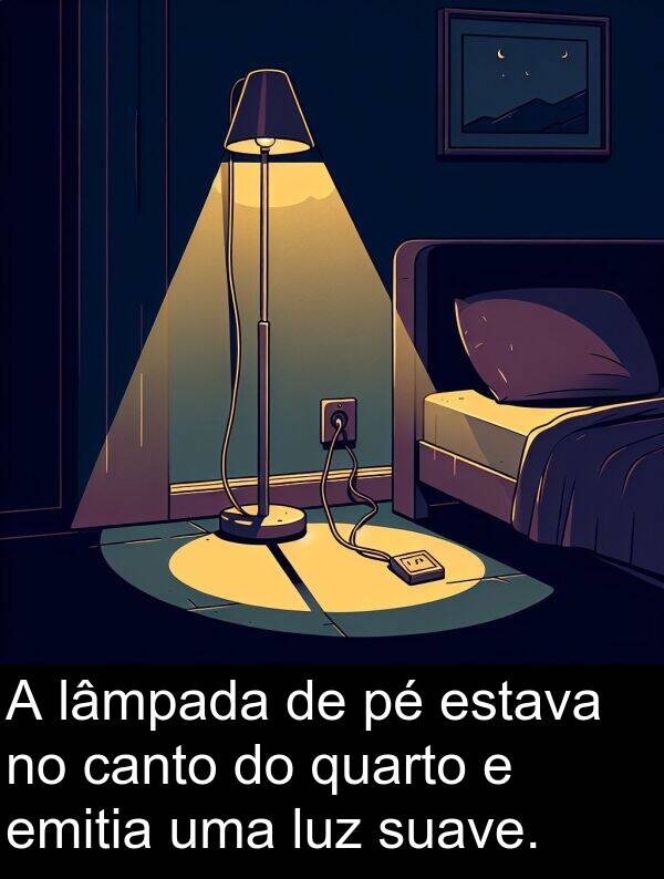 quarto: A lâmpada de pé estava no canto do quarto e emitia uma luz suave.