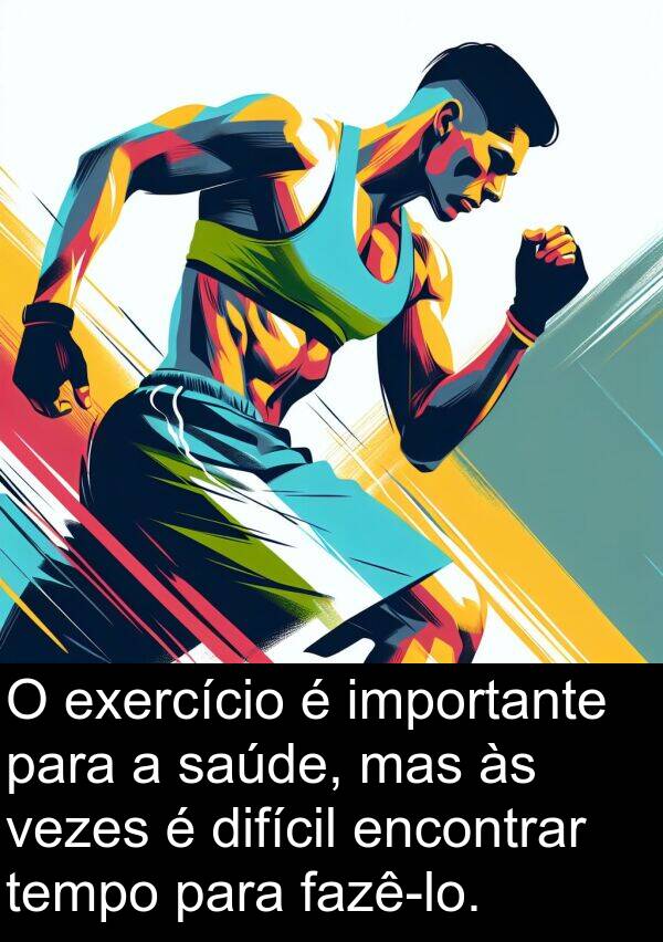 saúde: O exercício é importante para a saúde, mas às vezes é difícil encontrar tempo para fazê-lo.