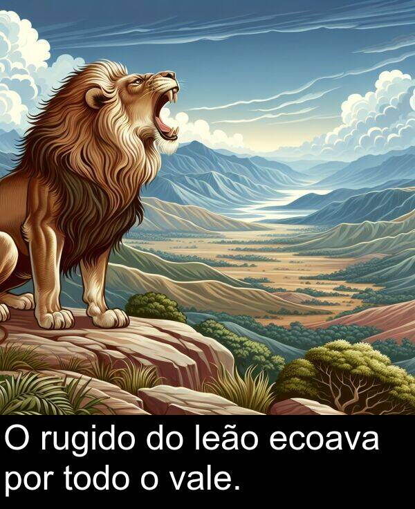 vale: O rugido do leão ecoava por todo o vale.