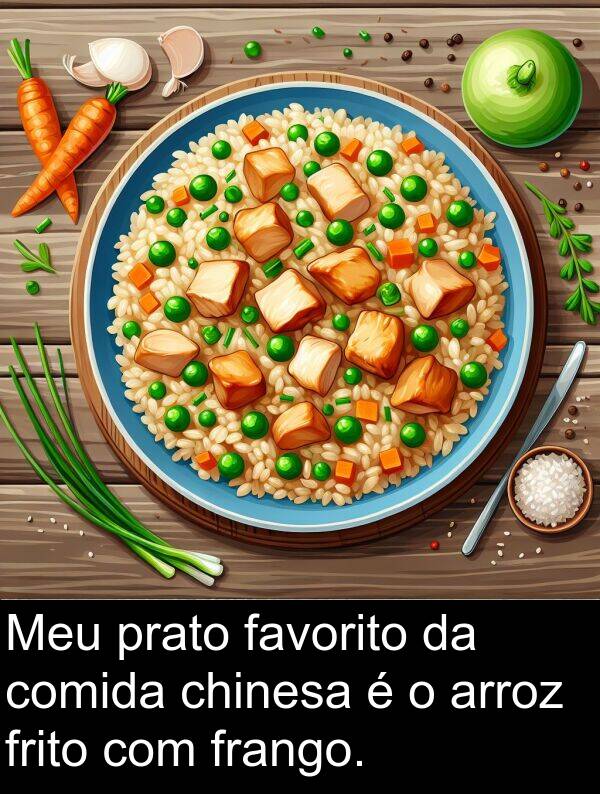favorito: Meu prato favorito da comida chinesa é o arroz frito com frango.