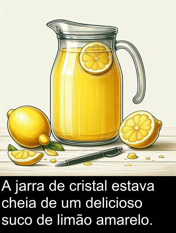 jarra: A jarra de cristal estava cheia de um delicioso suco de limão amarelo.