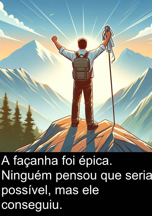 seria: A façanha foi épica. Ninguém pensou que seria possível, mas ele conseguiu.