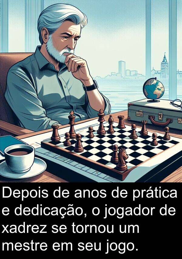 jogador: Depois de anos de prática e dedicação, o jogador de xadrez se tornou um mestre em seu jogo.