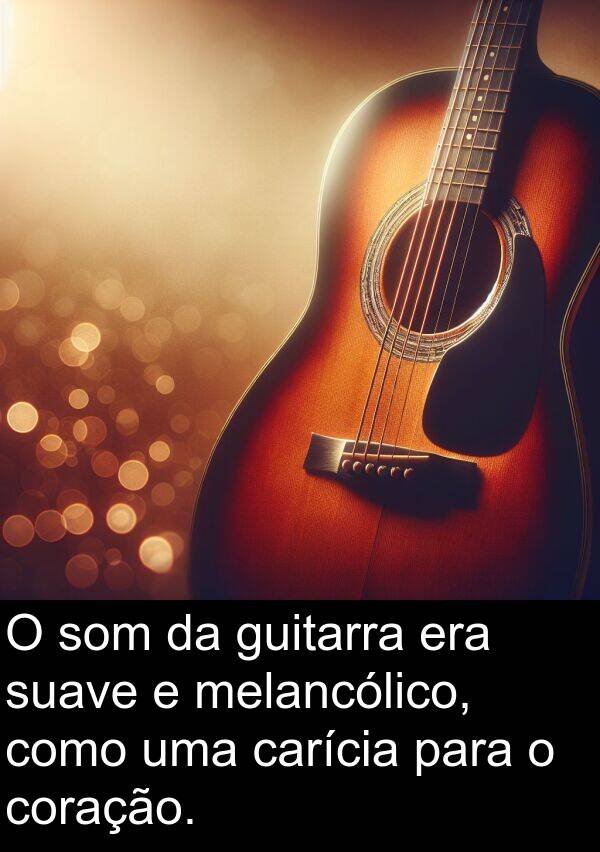 suave: O som da guitarra era suave e melancólico, como uma carícia para o coração.