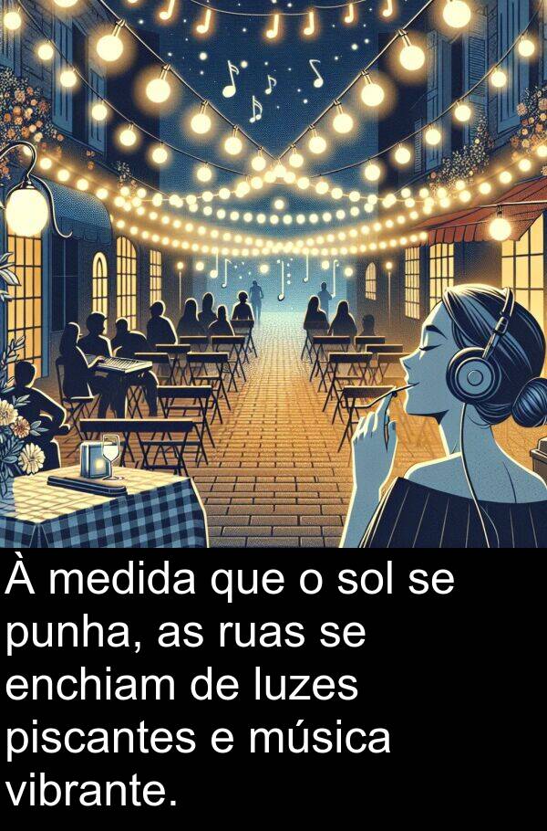 punha: À medida que o sol se punha, as ruas se enchiam de luzes piscantes e música vibrante.