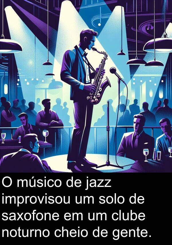 jazz: O músico de jazz improvisou um solo de saxofone em um clube noturno cheio de gente.
