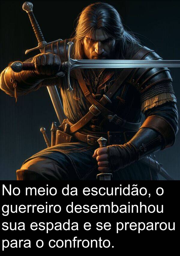 confronto: No meio da escuridão, o guerreiro desembainhou sua espada e se preparou para o confronto.