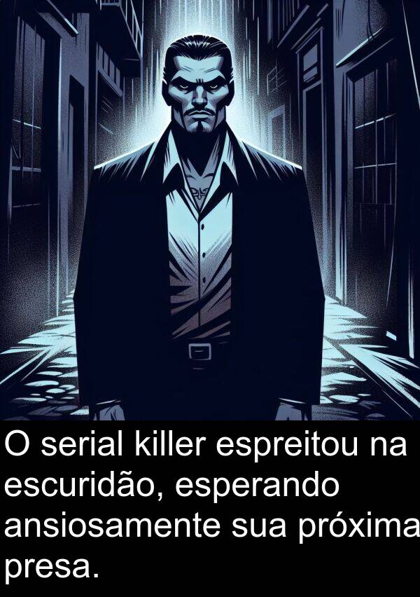 presa: O serial killer espreitou na escuridão, esperando ansiosamente sua próxima presa.