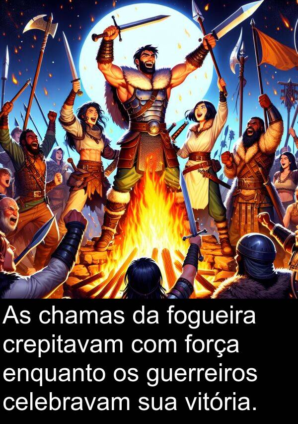vitória: As chamas da fogueira crepitavam com força enquanto os guerreiros celebravam sua vitória.