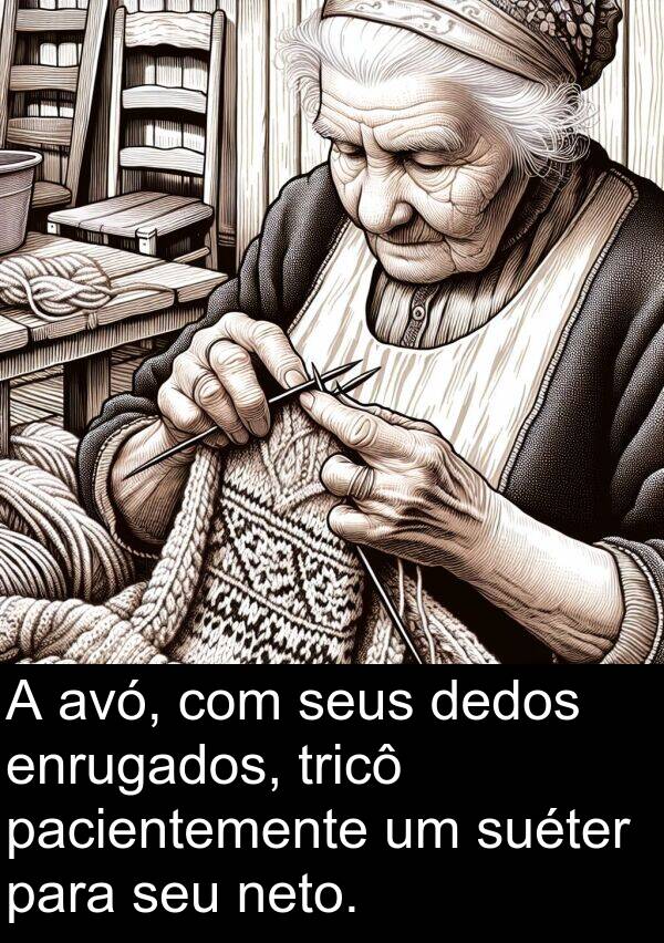 neto: A avó, com seus dedos enrugados, tricô pacientemente um suéter para seu neto.