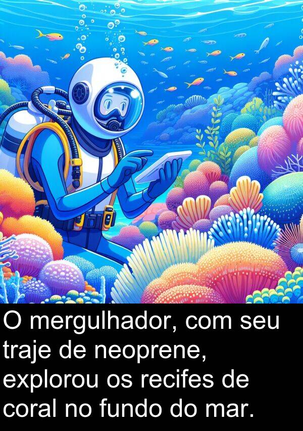 neoprene: O mergulhador, com seu traje de neoprene, explorou os recifes de coral no fundo do mar.