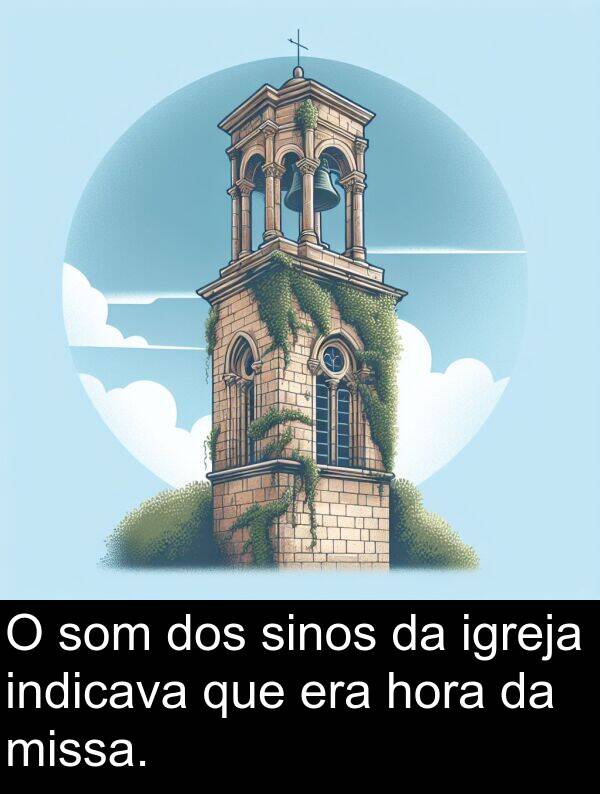 dos: O som dos sinos da igreja indicava que era hora da missa.