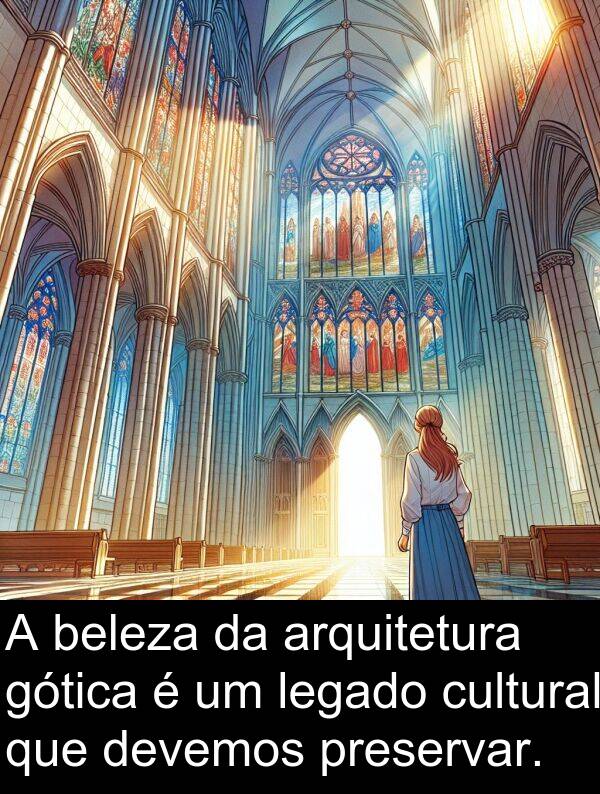 legado: A beleza da arquitetura gótica é um legado cultural que devemos preservar.