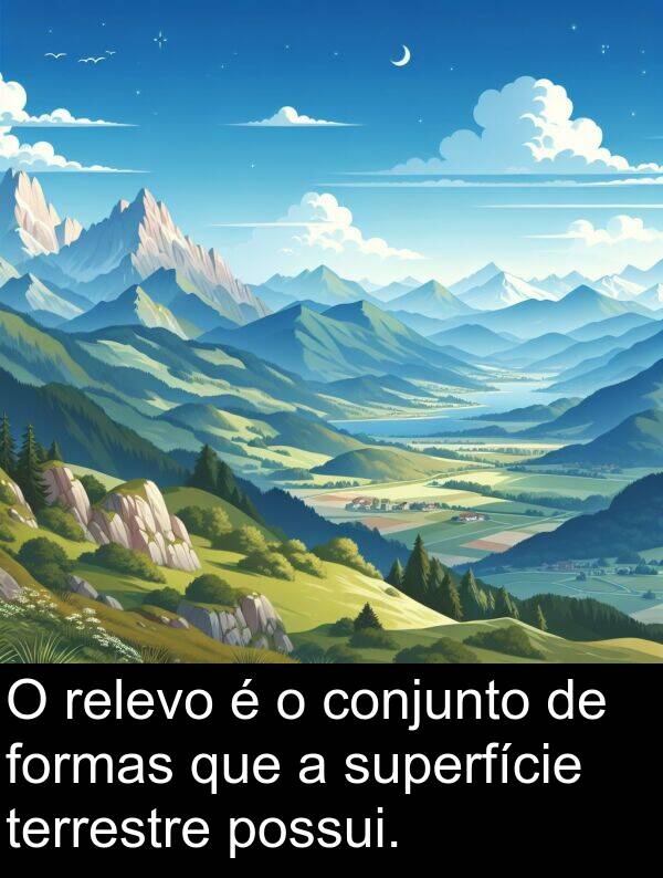 possui: O relevo é o conjunto de formas que a superfície terrestre possui.